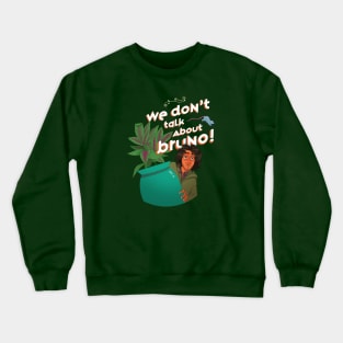 We Don't Talk About "You Know Who" Crewneck Sweatshirt